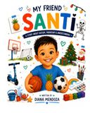 MY FRIEND SANTI: A story about Autism, Friendship & Understanding 9798194335916