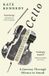 Cello: Apollo Cello: A Journey Through Silence to Sound Paperback