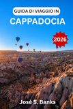 GUIDA Cappadocia Travel Guide 2026