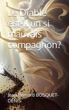 Le Diable est-il un si mauvais compagnon?