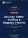 CASIP Volume III — Sécurité, Sûreté, Systèmes de Bâtiment et de Bagages : Sécurité et Surveillance, Sécurité Incendie et des Personnes, Services de Bâtiment, Manutention des Bagages et Mobilité des Passagers