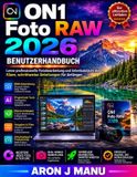 ON1 Foto RAW 2026 BENUTZERHANDBUCH