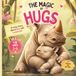 The HUGS The Magic of HUGS: A cozy story about love and connection