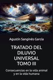TRATADO DEL DILUVIO UNIVERSAL. TOMO III: Consecuencias en la vida animal y en la vida humana