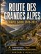 Routes Des Grandes Alpes Routes Des Grandes Alpes Travel Guide 2026-2027: For Motorcycle Travelers — 7 Maps & Campsite-Friendly Stops from Lake Geneva to the Riviera