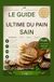 LE GUIDE ULTIME DU PAIN SAIN