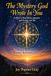 The Mystery God Wrote In You: Where Reflection becomes Revelation Journal