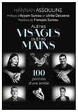 Autres visages et autres mains: 100 portraits d'une amitié