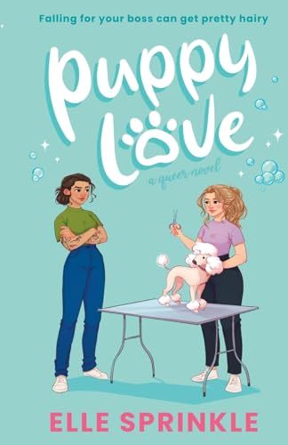 Puppy Love: A Contemporary Small Town Spicy Queer Workplace Romance Novel