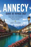 ANNECY GUIDE DE VOYAGE 2027