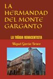 LA HERMANDAD DEL MONTE GARGANTO: LA TRÍADA RENACENTISTA