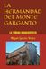LA HERMANDAD DEL MONTE GARGANTO: LA TRÍADA RENACENTISTA