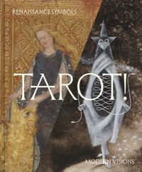 Tarot!: Libri GmbH Tarot!: Renaissance Symbols, Modern Visions