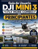 Guía DJI Mini 3 Fly More Combo Guía de Usuario para Principiantes