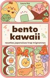 Bento kawaii: Rrecettes japonaises trop mignonnes