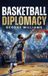BASKETBALL Libri GmbH Basketball Diplomacy Hardcover