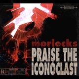 Suburban Morlocks Praise the Iconoclast