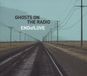 End of Love Ghosts On The Radio