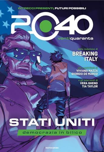 2040 Mondadori 2040 VentiQuaranta. Stati Uniti, democrazia in bilico Paperback