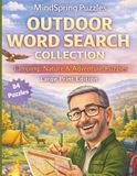 Outdoor Word Search Collection: Relaxing Outdoor-Themed Large Print | 84 Word Search Puzzles for Adults & Seniors with Fun Facts, Brain Games, and Easy Instructions for Stress Relief & Entertainment