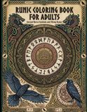 Runic Coloring Book for Adults: Ancient Norse Symbols and Viking Runes