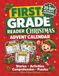 First Grade Reader Christmas Advent Calendar: A Festive Reading & Activity Adventure: A Fun 25-Day Countdown to Christmas