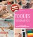 Toques Libri GmbH Toques decorativos: 12 proyectos rápidos para renovar la decoración de su hogar