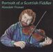 Alasdair Fraser Portrait Of A Scottish Fiddler