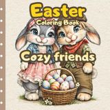 Easter Coloring Book: Cozy Friends