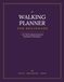 WALKING PLANNER FOR BEGINNER'S: A 52-Week Undated Daily Log & Motivational Journal to Build a Walking Habit