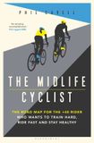 The Bloomsbury Sport The Midlife Cyclist