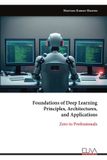 Foundations Eliva Press Foundations of Deep Learning Principles, Architectures, and Applications