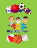 Learn With Me 123: Big Bold Fun Coloring and Activity