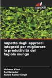 Impatto degli approcci integrati per migliorare la produttività del fagiolo mungo