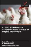 E. Wydawnictwo Nasza Wiedza E. coli, Salmonella i Staphylococcus aureus w mięsie drobiowym