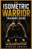THE Libri GmbH The Isometric Warrior Training Guide