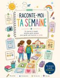 Raconte-moi ta semaine: Un journal à remplir semaine après semaine pour garder une trace de ton année