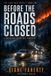 Before Independently Published The Last Safe Route- Before The Roads Closed