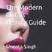 The Libri GmbH The Modern Girl's s Beauty Guide