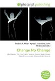 Change No Change: Elliot Easton, The Cars, Elektra Records, Warner Music Group, Rhino Entertainment, Wounded Bird Records