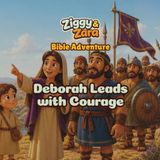 Ziggy & Zara Bible Adventure: Deborah Leads with Courage