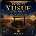 Prophet Independently Published Prophet Yusuf (As)- Prophet Yusuf and the Deep Well
