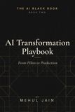 AI The AI Black Book: AI Transformation Playbook
