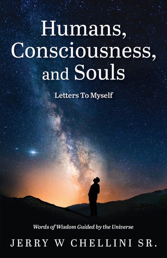 Humans, Libri GmbH Humans, Consciousness, and Souls - Letters To Myself