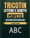 Tricotin Tricotin, Lettere e Scritte Perfette: Manuale illustrato con 12 progetti e alfabeto in 3 misure per imparare la tecnica, comporre nomi su misura e creare fiocchi nascita, anche se parti da zero