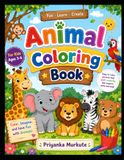 Animal Coloring Book: Fun and Easy Animal Coloring Pages for Toddlers, Preschoolers and Kindergarten Kids | Cute Animals, Nature Scenes and Creative Coloring Fun