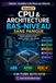 CPU & Architecture Bas-Niveau Sans Panique, Assembleur & Bas-Niveau Volume 5: Comprendre comment le processeur exécute réellement le code : registres, mémoire, cache, pipeline, x86, ARM et RISC-V