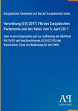 Verordnung (EU) 2017/746 des Europäischen Parlaments und des Rates vom 5. April 2017: über In-vitro-Diagnostika und zur Aufhebung der Richtlinie ... Kommission (Text von Bedeutung für den EWR)