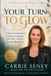 YOUR TURN TO GLOW: A Master Esthetician’s Guide to Caring for Your Skin -and the Person Beneath It