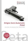 Ortgies Semi-Automatic Pistol: Hammerless, Semi-Automatic Pistol, Deutsche Werke